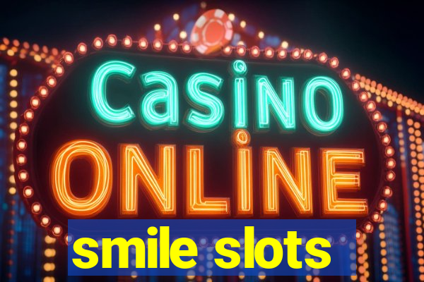 smile slots